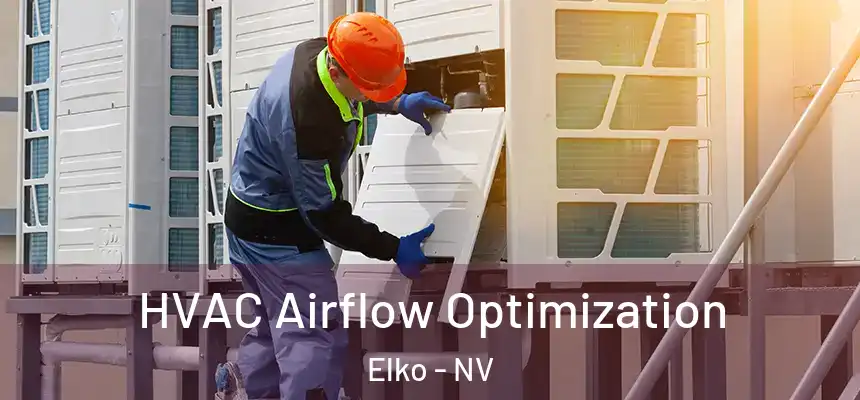  HVAC Airflow Optimization Elko - NV