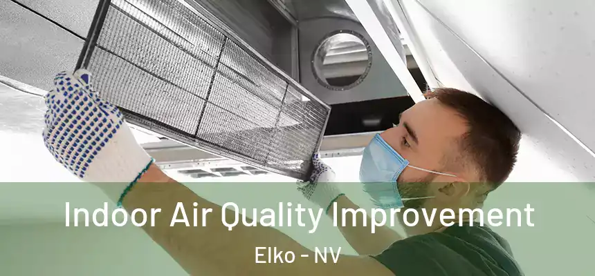Indoor Air Quality Improvement Elko - NV